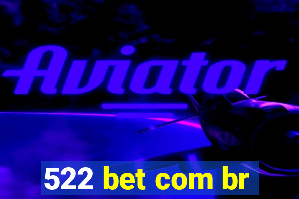 522 bet com br